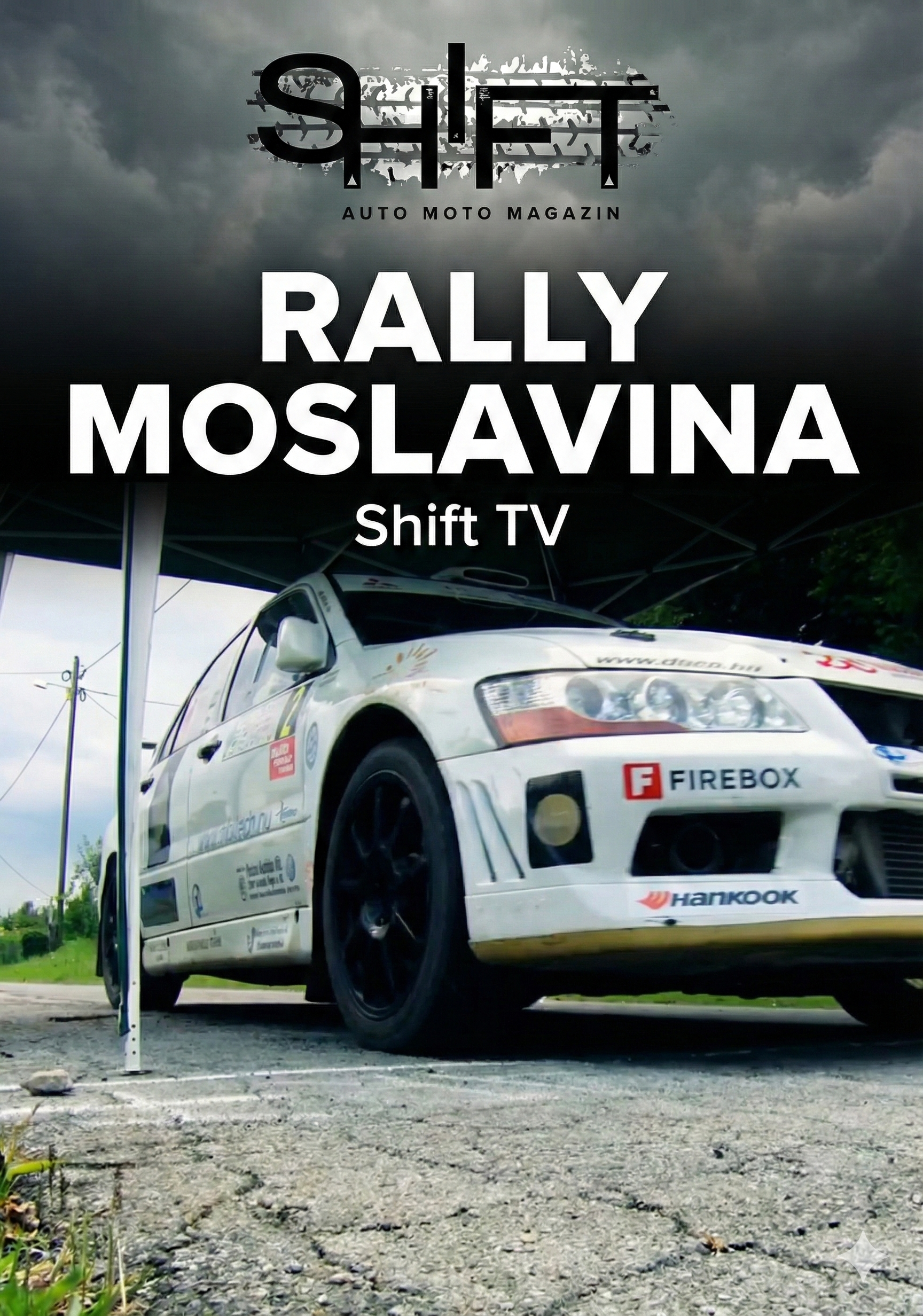 1. RALLY MOSLAVINA – Shift TV